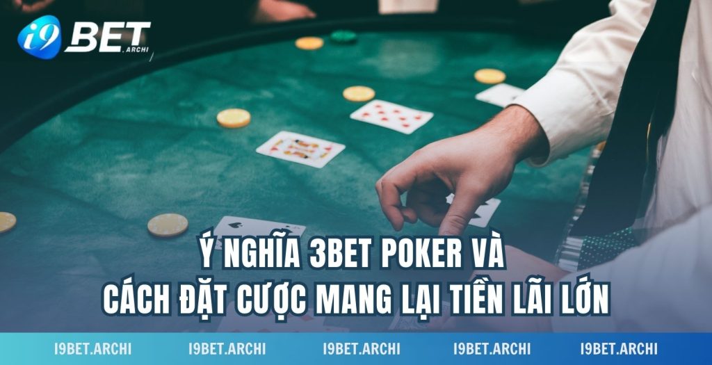 y nghia 3bet poker